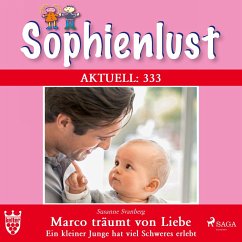 Sophienlust Aktuell 333: Marco träumt von Liebe. (Ungekürzt) (MP3-Download) - Svanberg, Susanne