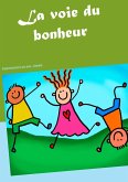 La voie du bonheur (eBook, ePUB)