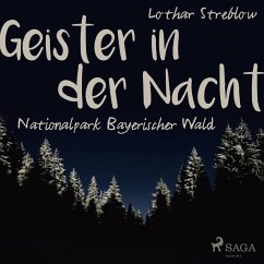 Geister in der Nacht. Nationalpark Bayerischer Wald (Ungekürzt) (MP3-Download) - Streblow, Lothar