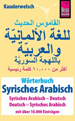Wörterbuch Syrisches Arabisch (Syrisches Arabisch - Deutsch, Deutsch - Syrisches Arabisch): Reise Know-How Kauderwelsch-Wörterbuch (eBook, PDF)