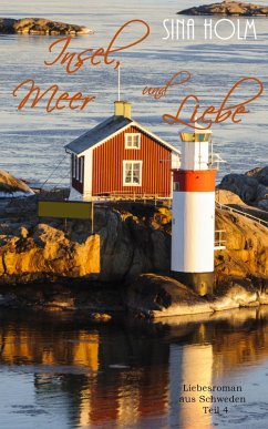 Insel, Meer und Liebe: Teil 4 (eBook, ePUB) - Holm, Sina