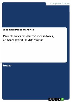 Para elegir entre microprocesadores, conozca usted las diferencias (eBook, PDF) - Pérez Martínez, José Raúl