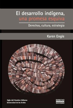 El desarrollo indígena, una promesa esquiva (eBook, ePUB) - Karen, Engle