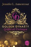 Größer als Verlangen / Golden Dynasty Bd.1 (eBook, ePUB)