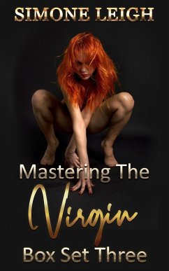 Mastering the Virgin - Box Set Three (Mastering the Virgin Box Set, #3) (eBook, ePUB) - Leigh, Simone