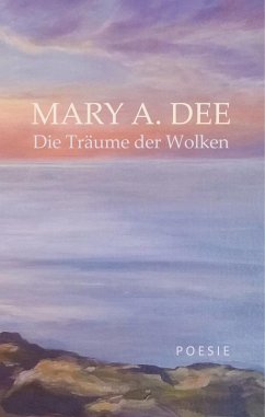 Die Träume der Wolken (eBook, ePUB) - Dee, Mary A.