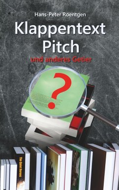 Klappentext, Pitch und anderes Getier (eBook, ePUB)