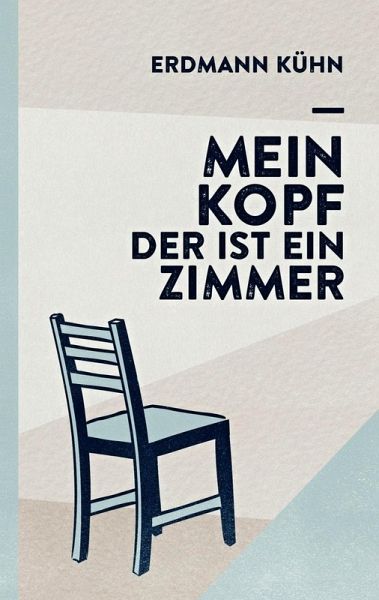 Mein Kopf, der ist ein Zimmer (eBook, ePUB)