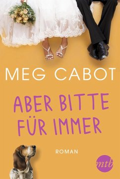 Aber bitte für immer / Traummänner und andere Katastophen Bd.3 (eBook, ePUB) - Cabot, Meg