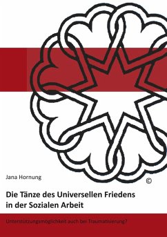 Die Tänze des Universellen Friedens in der Sozialen Arbeit (eBook, ePUB) - Hornung, Jana