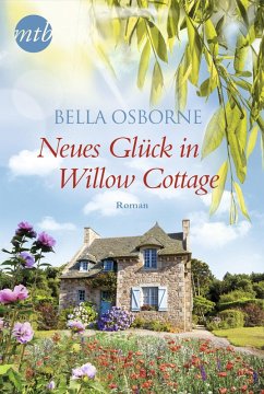 Neues Glück in Willow Cottage (eBook, ePUB) - Osborne, Bella