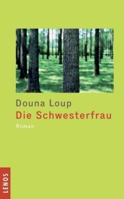 Die Schwesterfrau (Mängelexemplar) - Loup, Douna