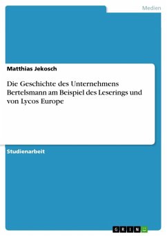 Die Geschichte des Unternehmens Bertelsmann am Beispiel des Leserings und von Lycos Europe (eBook, ePUB) - Jekosch, Matthias