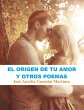 El origen de tu amor y otros poemas... - Bild 1