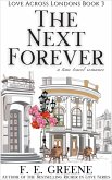 The Next Forever (Love Across Londons, #3) (eBook, ePUB) The Next Forever (Love Across Londons, #3) (eBook, ePUB)