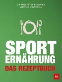Sporternährung - Das Rezeptbuch (eBook, ePUB)