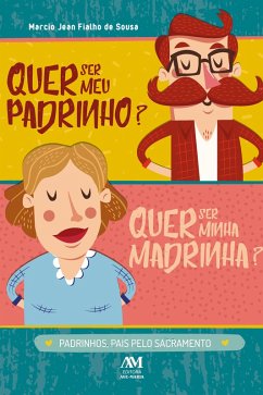 Cover Quer ser meu padrinho? Quer ser minha madrinha? (eBook, ePUB)