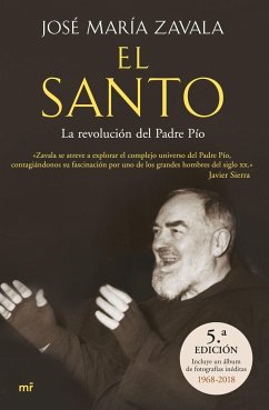 El santo : la revolución del padre Pío - Zavala, José María