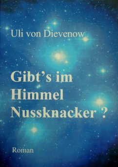 Gibt's im Himmel Nussknacker? (eBook, ePUB) - Dievenow, Uli von