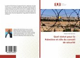 Quel statut pour la Palestine et rôle du conseil de sécurité