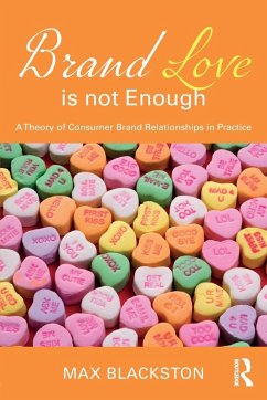 Brand Love Is Not Enough - Blackston, Max