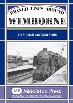 Branch Lines Around Wimborne - Mitchell, Vic; Smith, Keith