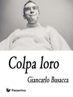 Colpa loro (eBook, ePUB) - Busacca, Giancarlo