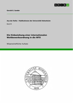 Die Einbeziehung einer internationalen Wettbewerbsordnung in die WTO (eBook, ePUB) Die Einbeziehung einer internationalen Wettbewerbsordnung in die WTO (eBook, ePUB)