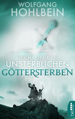 Die Chronik der Unsterblichen - Göttersterben (eBook, ePUB) - Hohlbein, Wolfgang