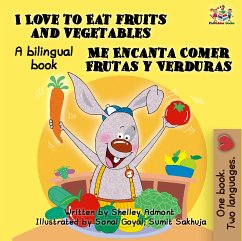 I Love to Eat Fruits and Vegetables Me Encanta Comer Frutas y Verduras (eBook, ePUB) - Admont, Shelley; KidKiddos Books