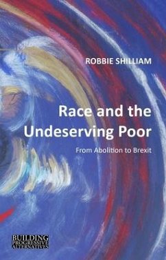 Race and the Undeserving Poor - Shilliam, Professor Robbie (Johns Hopkins University)