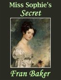 Miss Sophie's Secret (eBook, ePUB) Miss Sophie's Secret (eBook, ePUB)