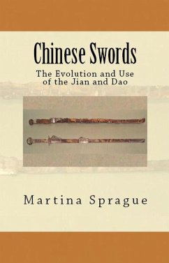 Chinese Swords: The Evolution and Use of the Jian and Dao (Knives, Swords, and Bayonets: A World History of Edged Weapon Warfare, #5) (eBook, ePUB) - Sprague, Martina