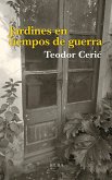 Jardines en tiempos de guerra