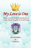 My Love is One: What I Learned from the Messiah about Love, Family, Climate Change, and the Second Coming (Revised Edition) (eBook, ePUB)