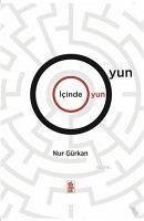 Oyun Icinde Oyun - Gürkan, Nur