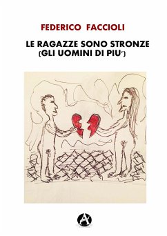 Le ragazze sono stronze (gli uomini di più) (eBook, ePUB) - Faccioli, Federico