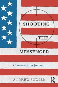 Shooting the Messenger - Fowler, Andrew