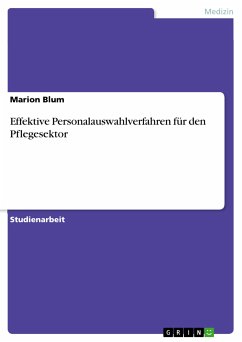 Effektive Personalauswahlverfahren für den Pflegesektor (eBook, ePUB) - Blum, Marion