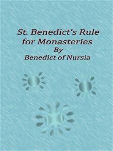 St. Benedict’s Rule for Monasteries (eBook, ePUB) - Of Nursia, Benedict