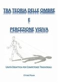 Tra Teoria delle Ombre e Percezione Visiva (eBook, PDF)