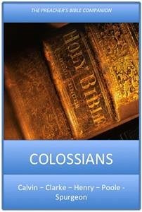 Colossians (eBook, ePUB) - Clarke, Adam; H. Spurgeon, Charles; Henry, Matthew; Poole, Matthew