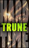 Trune (Hard Time, #4) (eBook, ePUB)