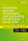 Installation, Speichertechnologien und Computing mit Windows Server 2016 (eBook, ePUB)