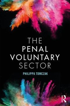 The Penal Voluntary Sector - Tomczak, Philippa