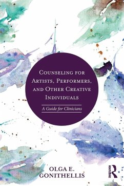 Counseling for Artists, Performers, and Other Creative Individuals - Gonithellis, Olga E