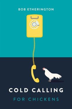 Cold Calling for Chickens - Etherington, Bob