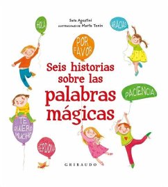 Seis Historias Sobre Las Palabras Magicas - Agostini, Sara
