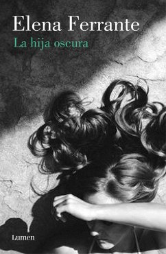 La Hija Oscura / The Lost Daughter - Ferrante, Elena