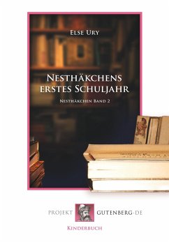 Nesthäkchens erstes Schuljahr - Ury, Else